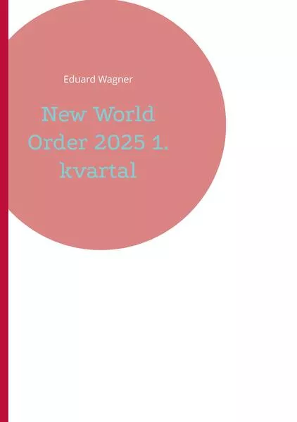 New World Order 2025 1. kvartal