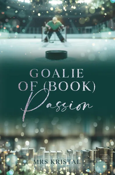 Cover: Goalie of (Book) Passion