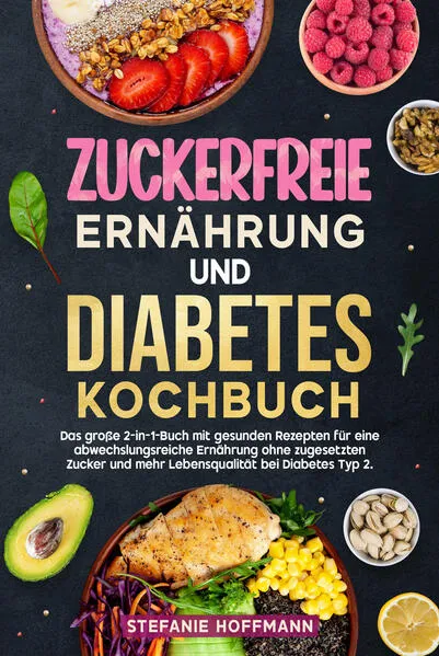 Zuckerfreie Ernährung und Diabetes Kochbuch
