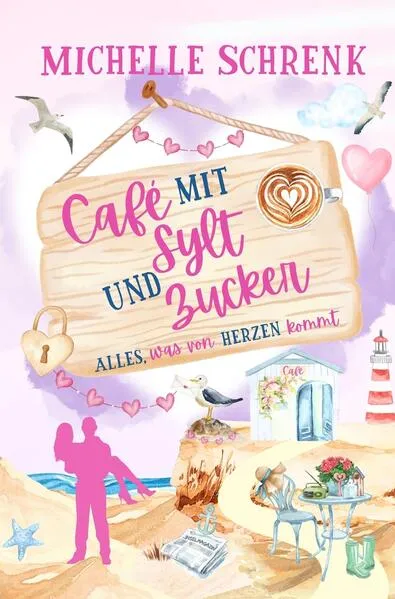 Café mit Sylt und Zucker: Alles, was von Herzen kommt