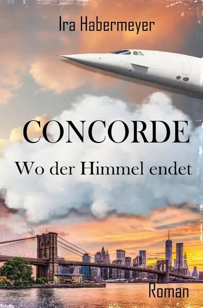 Concorde - Wo der Himmel endet