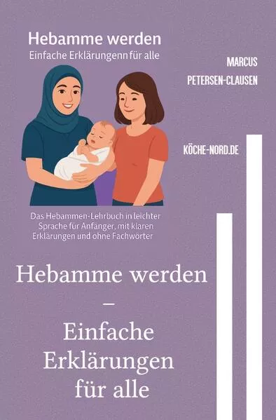 Hebamme werden – Einfache Erklärungen für alle