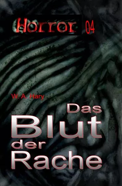 HORROR Buchausgabe / HORROR 004 Buchausgabe: Das Blut der Rache
