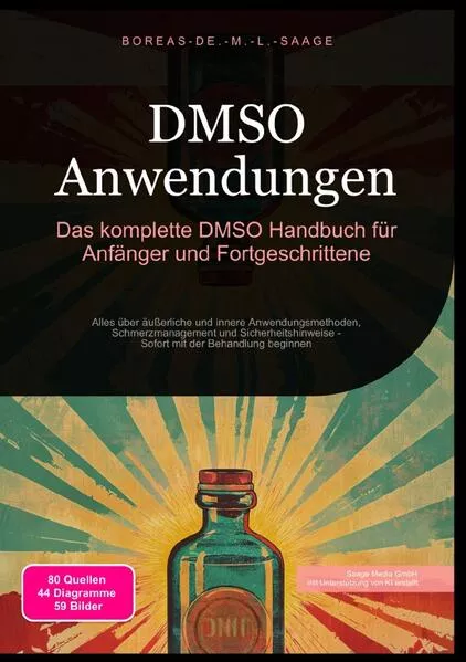 DMSO (DE) / DMSO Anwendungen: Das komplette DMSO Handbuch für Anfänger und Fortgeschrittene