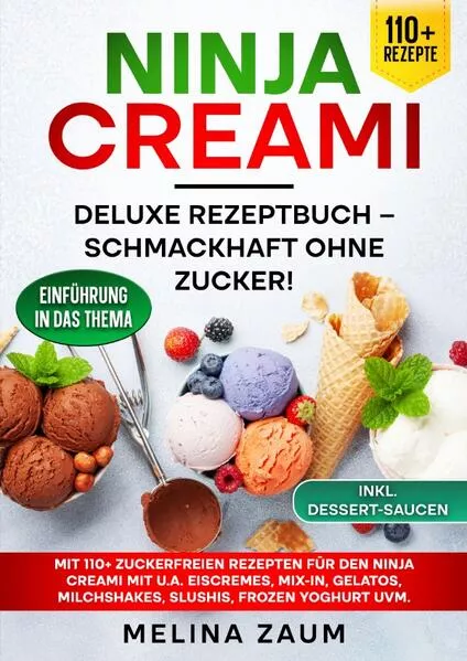 Ninja Creami Deluxe Rezeptbuch – Schmackhaft ohne Zucker!