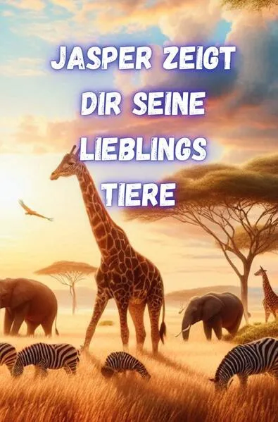 Jasper zeigt Dir seine Lieblingstiere