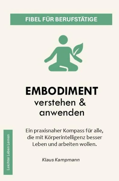 Leichter Leben Lernen Fibel Reihe / Embodiment verstehen & anwenden