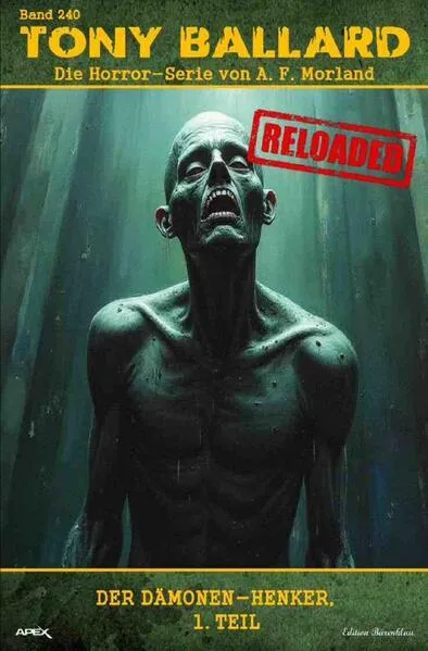 Tony Ballard - Reloaded, Band 240: Der Dämonen-Henker, 1. Teil