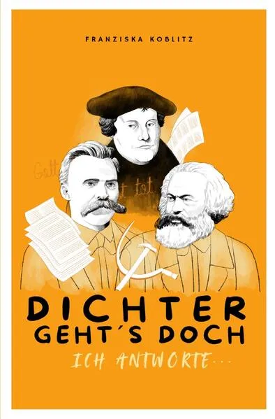 DICHTER GEHT´S DOCH. Ich antworte...