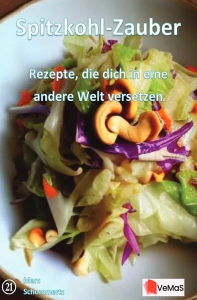 Spitzkohl‑Zauber - Rezepte, die dich in eine andere Welt versetzen