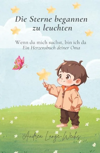 Die Sterne begannen zu leuchten - Wenn du mich suchst, bin ich da