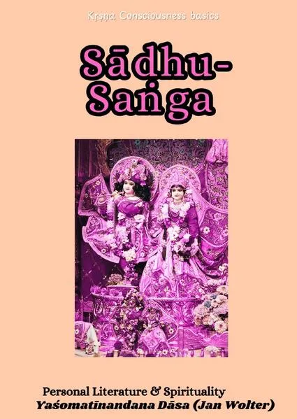 Kṛṣṇa Consciousness Basics / Sādhu-saṅga