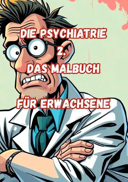 Die Psychiatrie 2. Das Malbuch Für Erwachsene