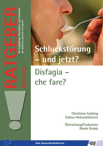 Schluckstörung – und jetzt?/Disfagia – che fare?
