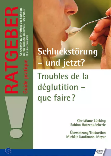 Schluckstörung - und jetzt? Troubles de la déglutition – que faire ?