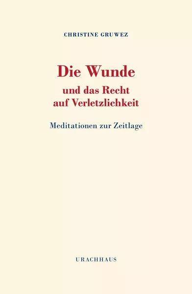 Die Wunde und das Recht auf Verletzlichkeit
