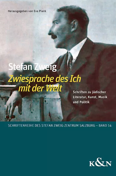 Stefan Zweig ,Zwiesprache des Ich mit der Welt’