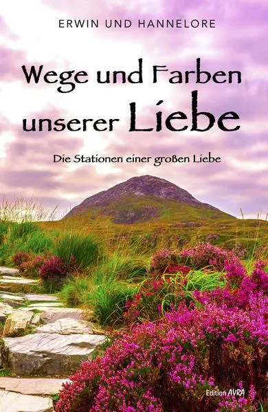 Wege und Farben unserer Liebe