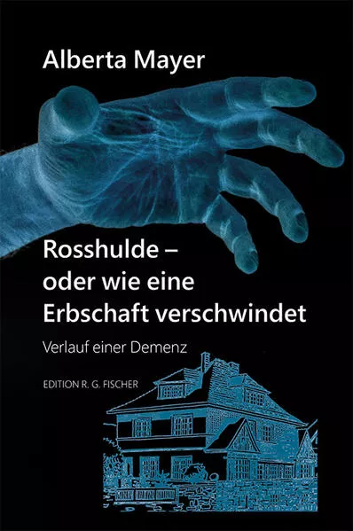 Rosshulde - oder wie eine Erbschaft verschwindet