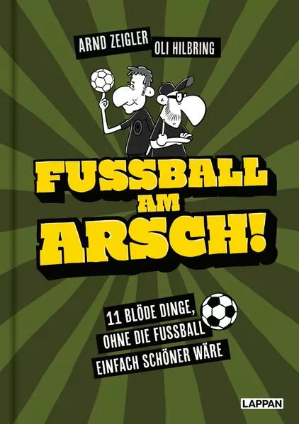 Fußball am Arsch!