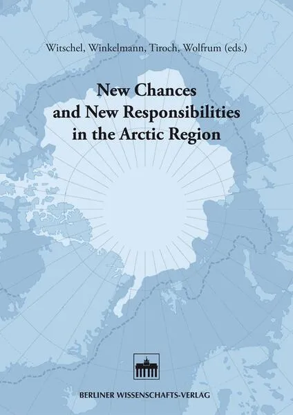 New Chances and New Responsibilities in the Arctic Region