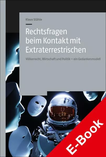 Rechtsfragen beim Kontakt mit Extraterrestrischen