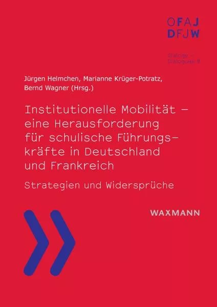 Institutionelle Mobilität – eine Herausforderung für schulische Führungskräfte in Deutschland und Frankreich