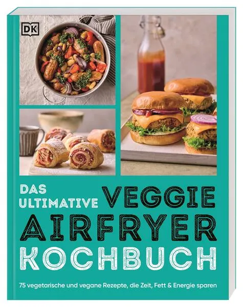 Cover: Das ultimative Veggie Airfryer Kochbuch