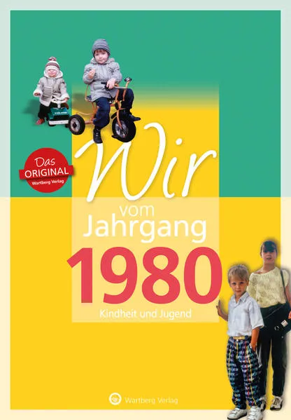 Wir vom Jahrgang 1980 - Kindheit und Jugend