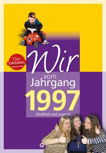 Wir vom Jahrgang 1997 - Kindheit und Jugend
