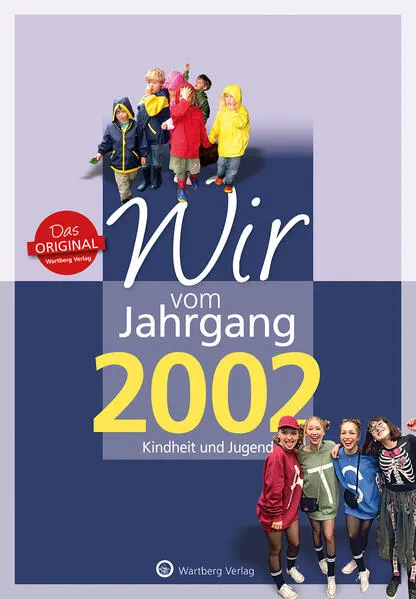 Cover: Wir vom Jahrgang 2002 - Kindheit und Jugend