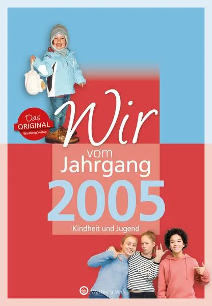Cover: Wir vom Jahrgang 2005 - Kindheit und Jugend