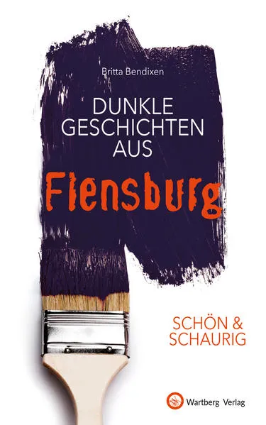 Cover: SCHÖN & SCHAURIG - Dunkle Geschichten aus Flensburg