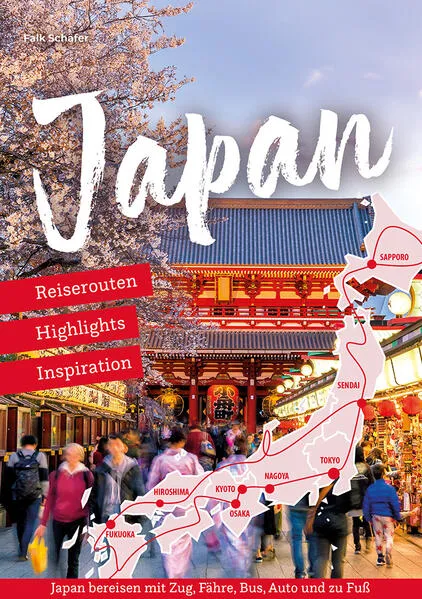 Reiseführer Japan – Reiserouten, Highlights, Inspiration