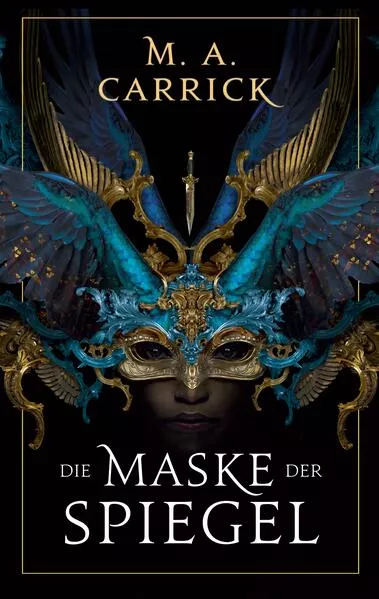Die Maske der Spiegel (Rabe und Rose 1)