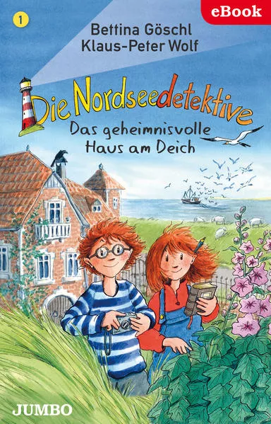Die Nordseedetektive. Das geheimnisvolle Haus am Deich