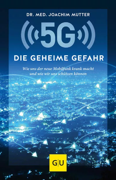 Cover: 5G: Die geheime Gefahr