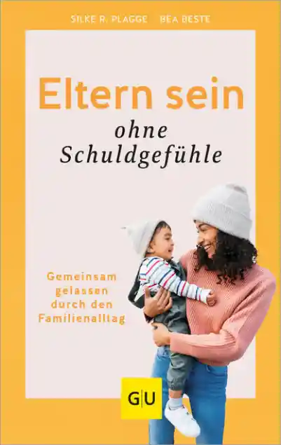Cover: Erziehen ohne Schuldgefühle