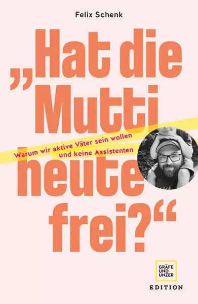 „Hat die Mutti heute frei?"
