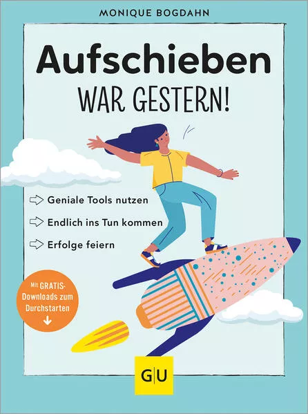Cover: Aufschieben war gestern!