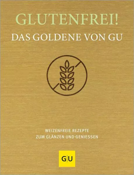 Cover: Glutenfrei! Das Goldene von GU