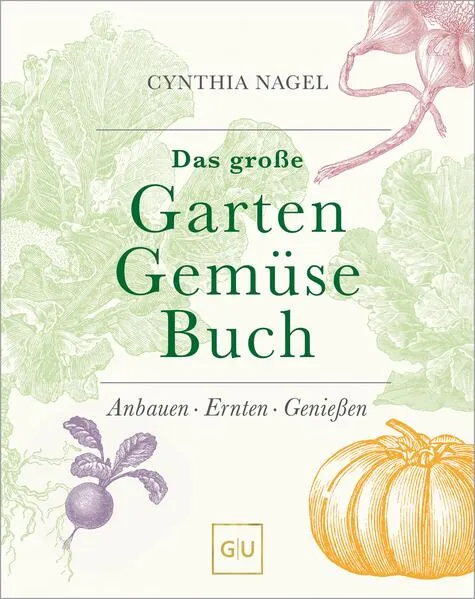 Das große Garten-Gemüse-Buch