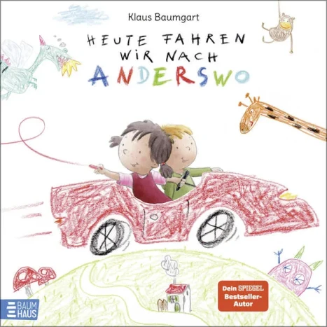 Cover: Heute fahren wir nach Anderswo
