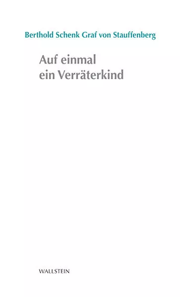 Auf einmal ein Verräterkind