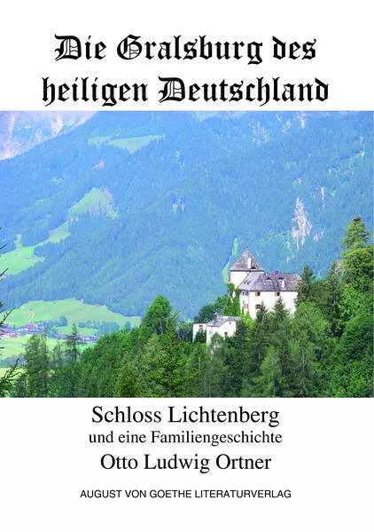 Die Gralsburg des heiligen Deutschland