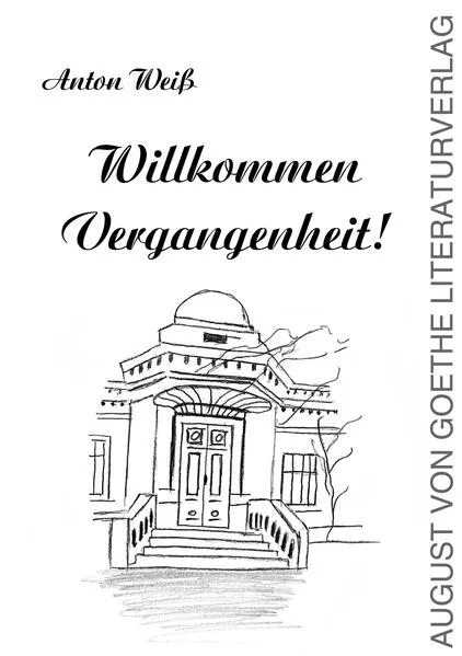 Willkommen Vergangenheit!