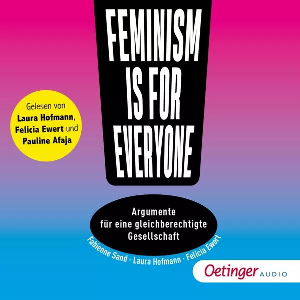 Feminism is for everyone! Argumente fĂĽr eine gleichberechtigte Gesellschaft