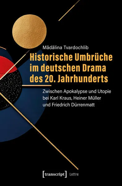 Cover: Historische Umbrüche im deutschen Drama des 20. Jahrhunderts