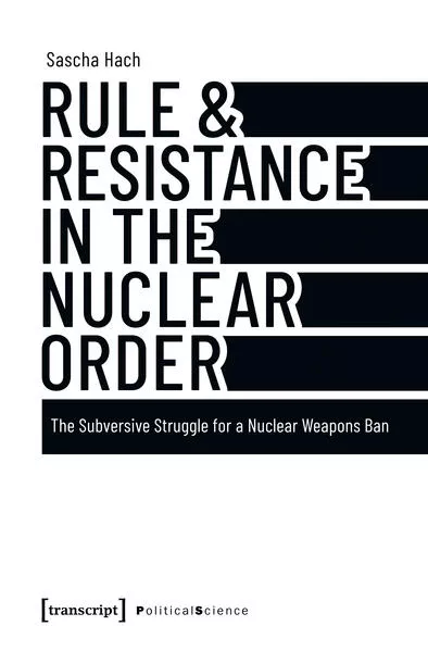 Cover: Rule & Resistance in the Nuclear Order