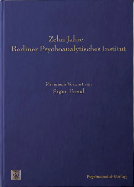 Cover: Zehn Jahre Berliner Psychoanalytisches Institut